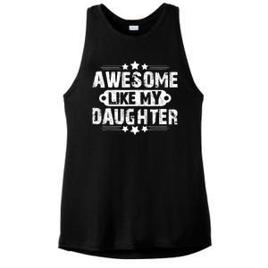 AWESOME LIKE MY DAUGHTER Funny Fathers Day Gift Dad Joke Ladies PosiCharge Tri-Blend Wicking Tank