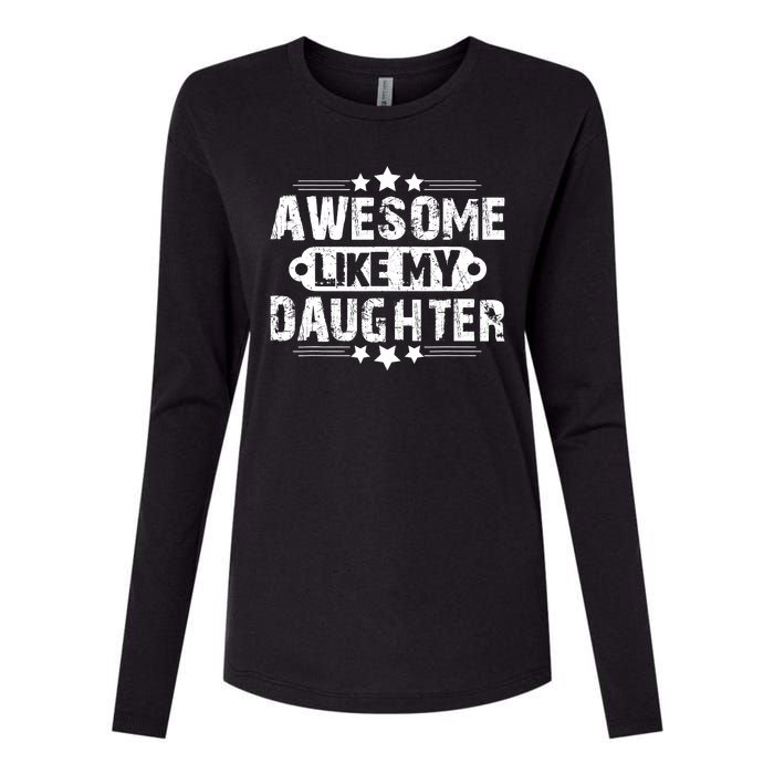 AWESOME LIKE MY DAUGHTER Funny Fathers Day Gift Dad Joke Womens Cotton Relaxed Long Sleeve T-Shirt