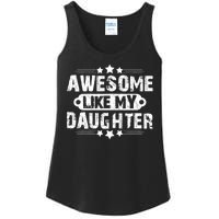 AWESOME LIKE MY DAUGHTER Funny Fathers Day Gift Dad Joke Ladies Essential Tank