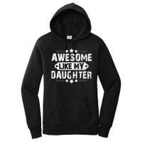 AWESOME LIKE MY DAUGHTER Funny Fathers Day Gift Dad Joke Women's Pullover Hoodie