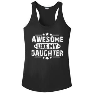 AWESOME LIKE MY DAUGHTER Funny Fathers Day Gift Dad Joke Ladies PosiCharge Competitor Racerback Tank