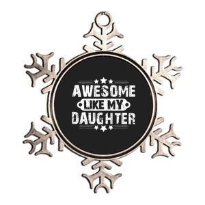 AWESOME LIKE MY DAUGHTER Funny Fathers Day Gift Dad Joke Metallic Star Ornament