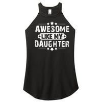 AWESOME LIKE MY DAUGHTER Funny Fathers Day Gift Dad Joke Women's Perfect Tri Rocker Tank