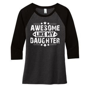 AWESOME LIKE MY DAUGHTER Funny Fathers Day Gift Dad Joke Women's Tri-Blend 3/4-Sleeve Raglan Shirt