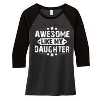 AWESOME LIKE MY DAUGHTER Funny Fathers Day Gift Dad Joke Women's Tri-Blend 3/4-Sleeve Raglan Shirt