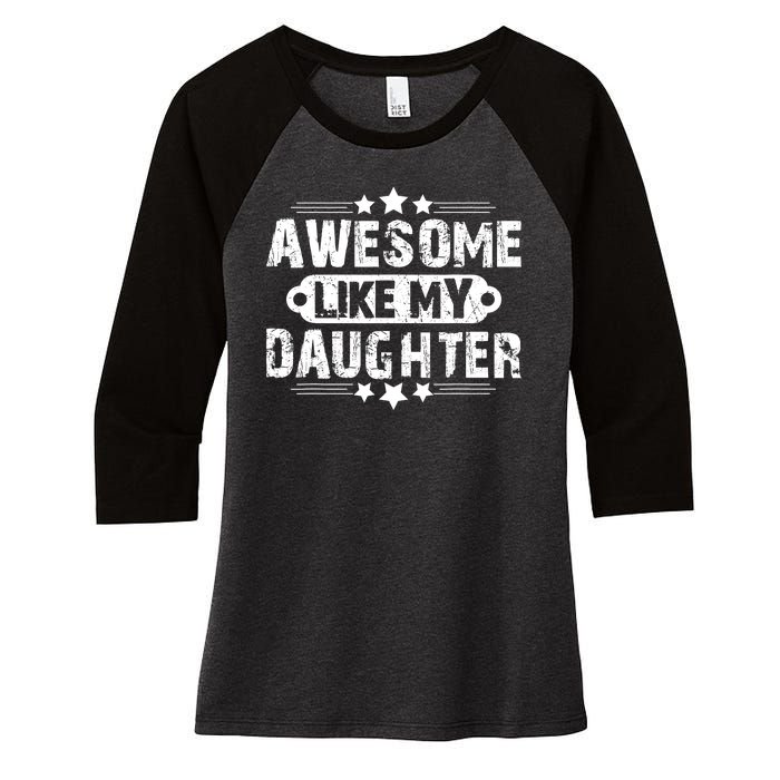 AWESOME LIKE MY DAUGHTER Funny Fathers Day Gift Dad Joke Women's Tri-Blend 3/4-Sleeve Raglan Shirt