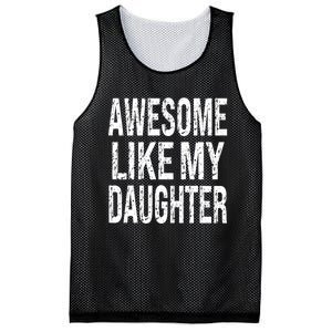 Awesome Like My Daughter Funny Dad Birthday FatherS Day Mesh Reversible Basketball Jersey Tank