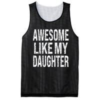 Awesome Like My Daughter Funny Dad Birthday FatherS Day Mesh Reversible Basketball Jersey Tank