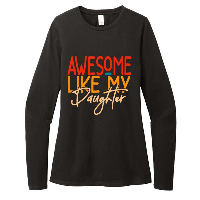 Awesome Like My Daughter Present Dad Joke Fathers Day Womens CVC Long Sleeve Shirt