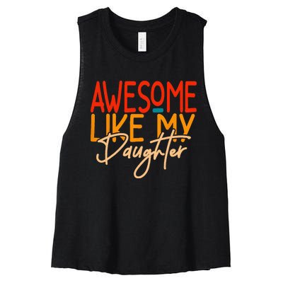 Awesome Like My Daughter Present Dad Joke Fathers Day Women's Racerback Cropped Tank