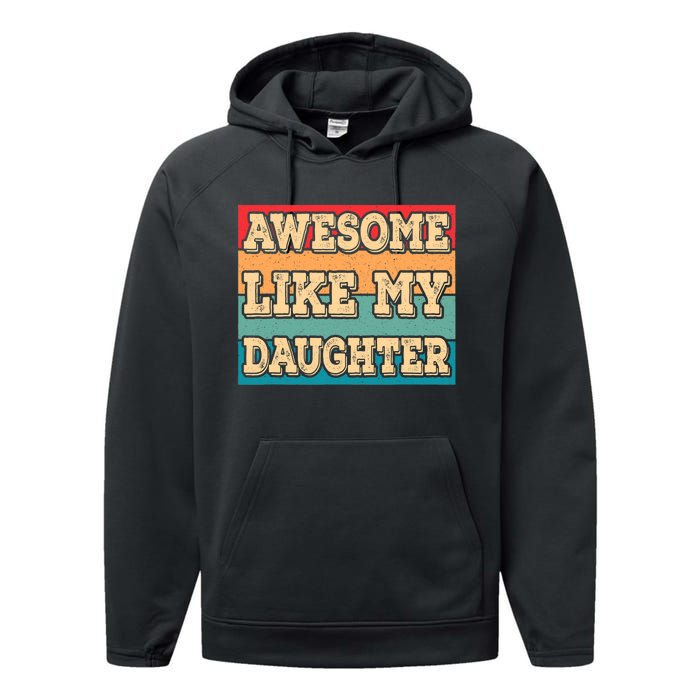 Awesome Like My Daughter Funny Dad Daddy Fathers Day Performance Fleece Hoodie