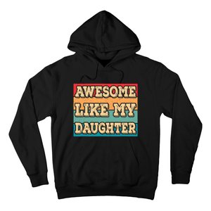 Awesome Like My Daughter Funny Dad Daddy Fathers Day Hoodie