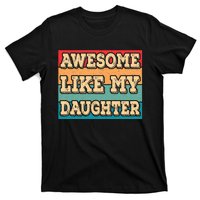 Awesome Like My Daughter Funny Dad Daddy Fathers Day T-Shirt