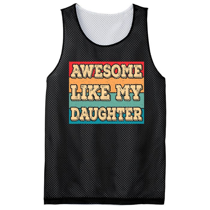 Awesome Like My Daughter Funny Dad Daddy Fathers Day Mesh Reversible Basketball Jersey Tank