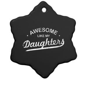 Awesome Like My Daughter Retro Dad Funny Fathers Day Ceramic Star Ornament