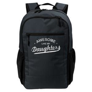 Awesome Like My Daughter Retro Dad Funny Fathers Day Daily Commute Backpack