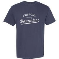 Awesome Like My Daughter Retro Dad Funny Fathers Day Garment-Dyed Heavyweight T-Shirt