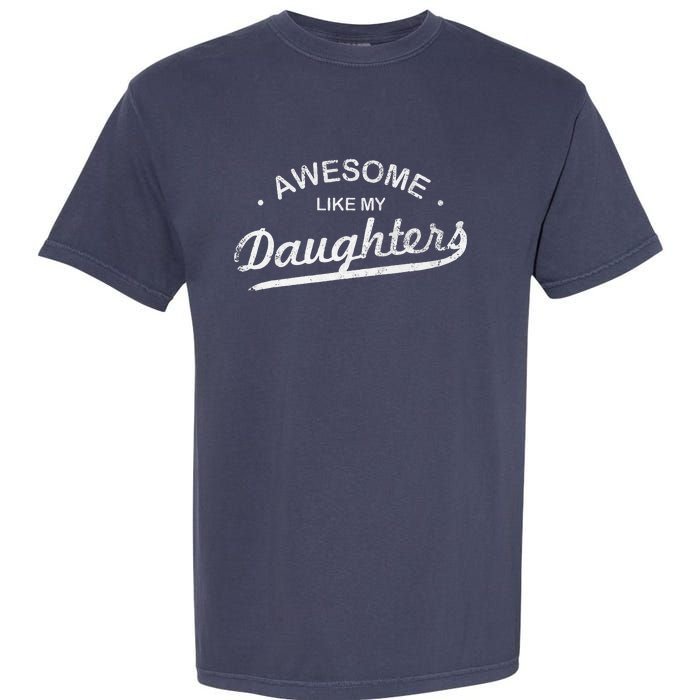 Awesome Like My Daughter Retro Dad Funny Fathers Day Garment-Dyed Heavyweight T-Shirt