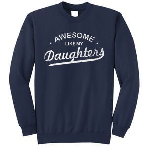 Awesome Like My Daughter Retro Dad Funny Fathers Day Sweatshirt