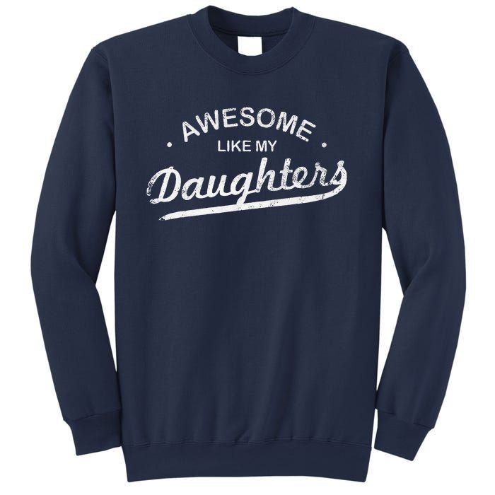 Awesome Like My Daughter Retro Dad Funny Fathers Day Sweatshirt