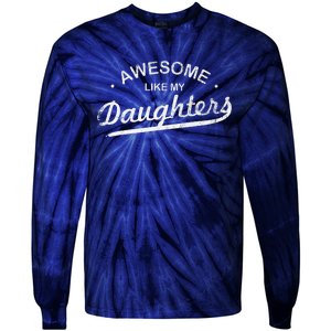 Awesome Like My Daughter Retro Dad Funny Fathers Day Tie-Dye Long Sleeve Shirt