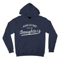 Awesome Like My Daughter Retro Dad Funny Fathers Day Tall Hoodie