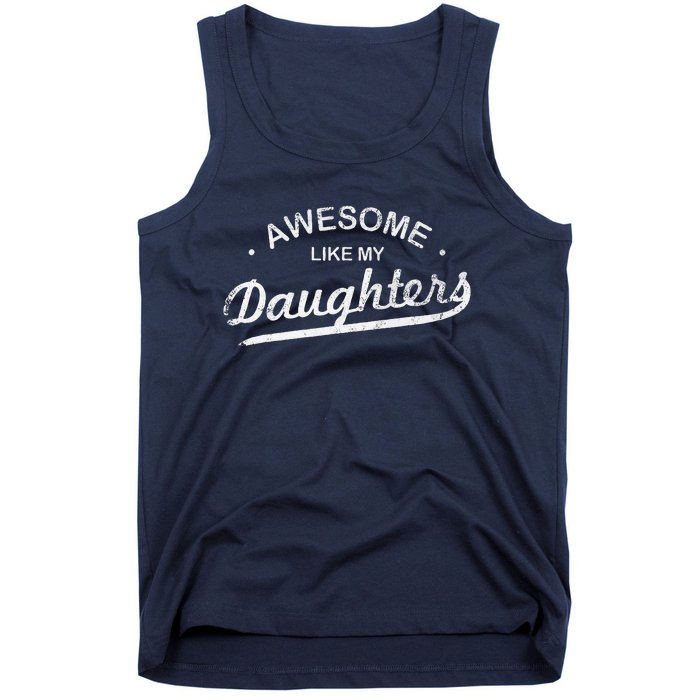 Awesome Like My Daughter Retro Dad Funny Fathers Day Tank Top