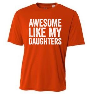 Awesome Like My Daughters Gift Fathers Day Gift Meaningful Gift Cooling Performance Crew T-Shirt