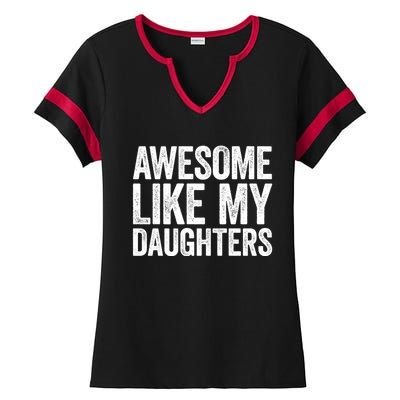 Awesome Like My Daughters Gift Fathers Day Gift Meaningful Gift Ladies Halftime Notch Neck Tee