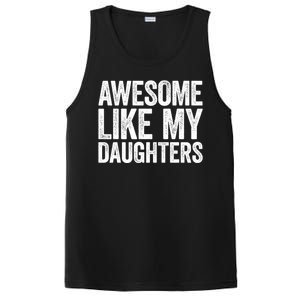 Awesome Like My Daughters Gift Fathers Day Gift Meaningful Gift PosiCharge Competitor Tank