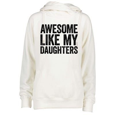 Awesome Like My Daughters Gift Fathers Day Gift Meaningful Gift Womens Funnel Neck Pullover Hood