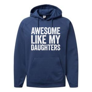 Awesome Like My Daughters Gift Fathers Day Gift Meaningful Gift Performance Fleece Hoodie