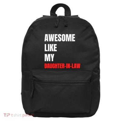 Awesome Like My Daughterinlaw Funny FatherS Day Present 16 in Basic Backpack