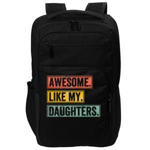 Awesome Like My Daughter Retro Dad Funny Fathers Day Impact Tech Backpack