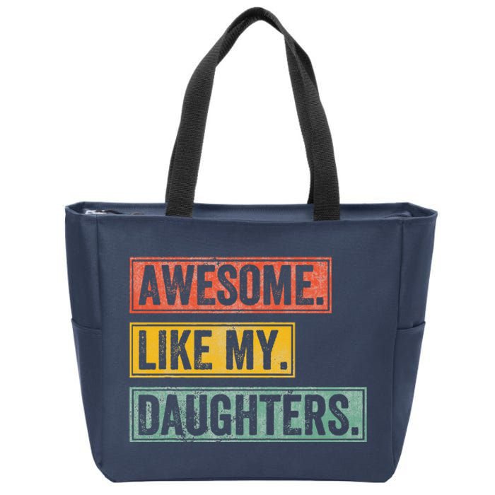 Awesome Like My Daughter Retro Dad Funny Fathers Day Zip Tote Bag