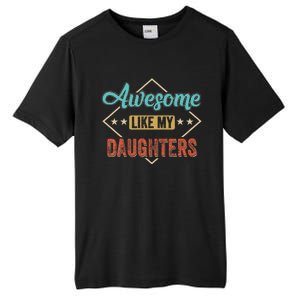 Awesome Like My Daughter Retro Dad Funny Fathers Day Tall Fusion ChromaSoft Performance T-Shirt