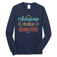 Awesome Like My Daughter Retro Dad Funny Fathers Day Long Sleeve Shirt