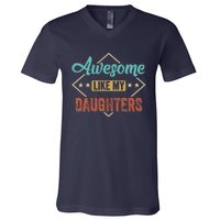 Awesome Like My Daughter Retro Dad Funny Fathers Day V-Neck T-Shirt