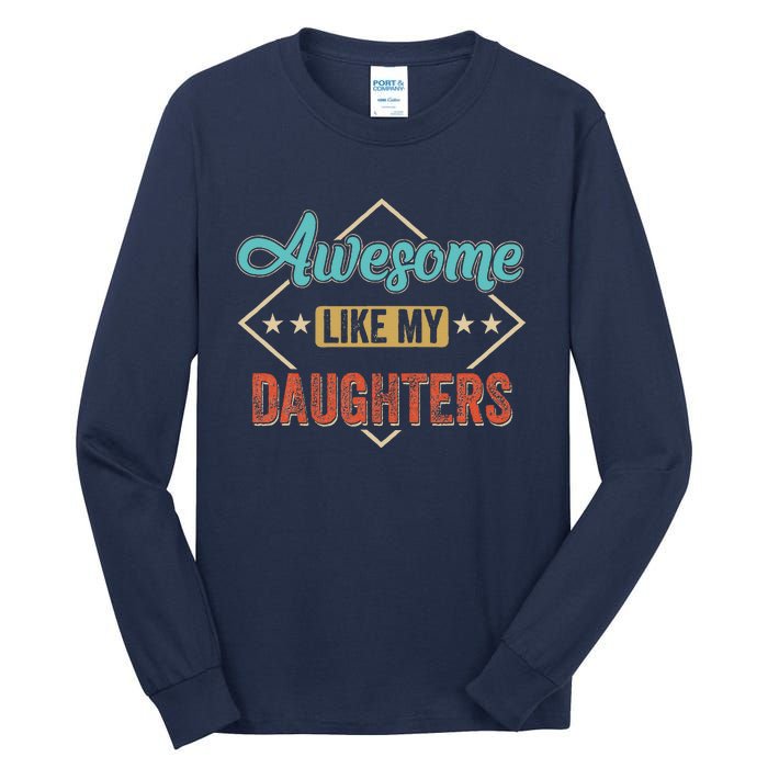 Awesome Like My Daughter Retro Dad Funny Fathers Day Tall Long Sleeve T-Shirt