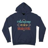 Awesome Like My Daughter Retro Dad Funny Fathers Day Tall Hoodie