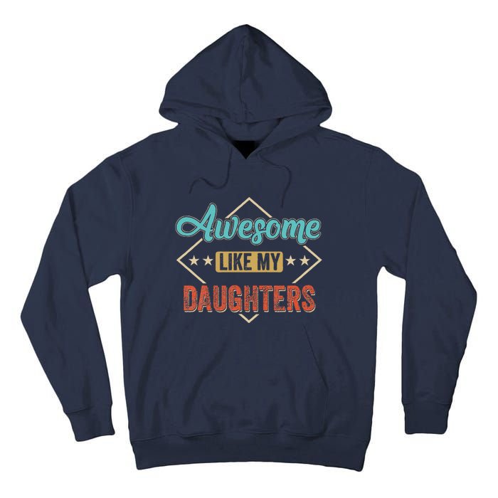 Awesome Like My Daughter Retro Dad Funny Fathers Day Tall Hoodie