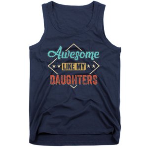 Awesome Like My Daughter Retro Dad Funny Fathers Day Tank Top