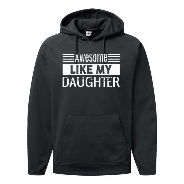 Awesome Like My Daughter Funny Vintage Father Day Mom Dad Performance Fleece Hoodie