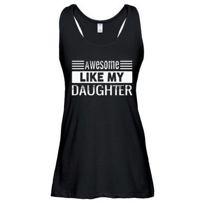 Awesome Like My Daughter Funny Vintage Father Day Mom Dad Ladies Essential Flowy Tank