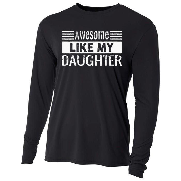 Awesome Like My Daughter Funny Vintage Father Day Mom Dad Cooling Performance Long Sleeve Crew