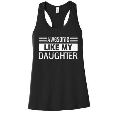 Awesome Like My Daughter Funny Vintage Father Day Mom Dad Women's Racerback Tank