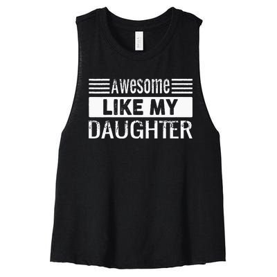 Awesome Like My Daughter Funny Vintage Father Day Mom Dad Women's Racerback Cropped Tank