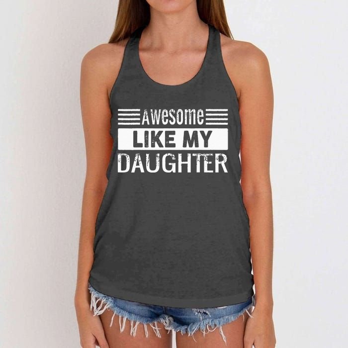 Awesome Like My Daughter Funny Vintage Father Day Mom Dad Women's Knotted Racerback Tank