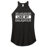 Awesome Like My Daughter Funny Vintage Father Day Mom Dad Women's Perfect Tri Rocker Tank