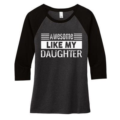 Awesome Like My Daughter Funny Vintage Father Day Mom Dad Women's Tri-Blend 3/4-Sleeve Raglan Shirt